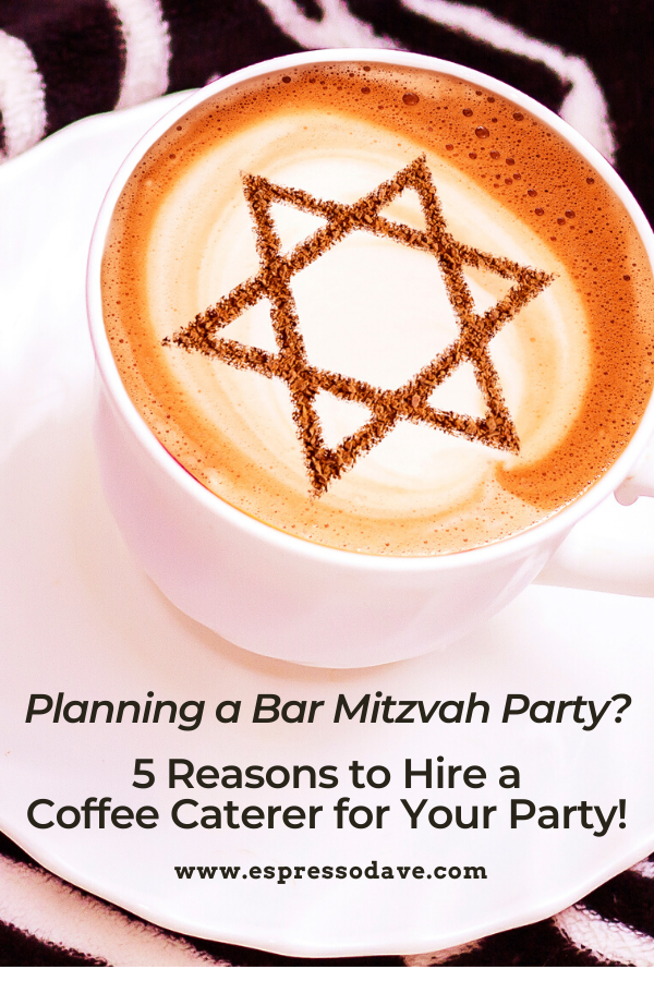 Planning a bar or bat mitzvah party? It's a lot like planning a wedding! Boston's Espresso Dave shares 5 reasons why a coffee caterer should be part of your celebration! www.espressodave.com #barmitzvah #batmitzvah #mitzvah #jewishevents #mitzvahideas #mitzvahparty